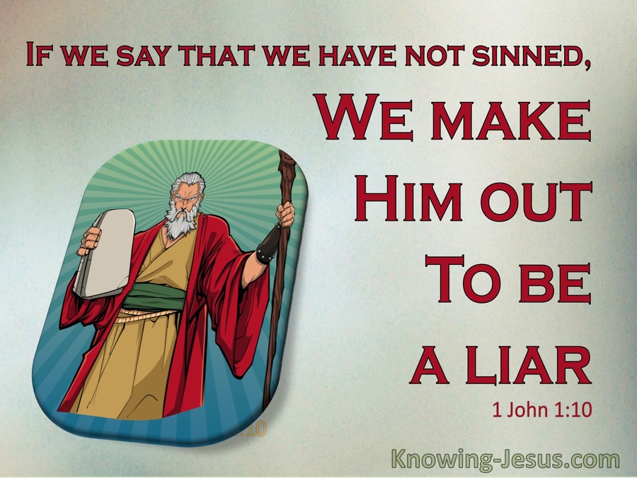 1 John 1:10 If We Say We Have Not Sinned, We Make Him A Liar (green)